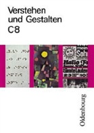 Gerhard Schoebe - Verstehen und Gestalten, Ausgabe C - 8: 8. Schuljahr
