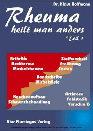 Klaus Hoffmann, Klaus U Hoffmann, Klaus-Ulrich Hoffmann - Rheuma heilt man anders, Teil I. Tl.1