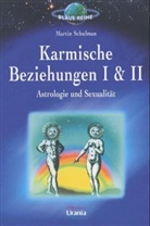 Martin Schulman - Karmische Beziehungen - Bd. 1/2: Karmische Beziehungen 1 & 2