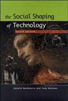 Mackenzie, Donald MacKenzie, Donald Wajcman Mackenzie, Judy Wajcman, Donald MacKenzie, Donald A. Mackenzie... - Social Shaping of Technology