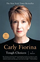 Carly Fiorina, Carly Florina - Tough Choices