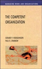 Gerard P Hodgkinson, Gerard P. Hodgkinson, Gerard P. Sparrow Hodgkinson, Hoggkinson, Paul Sparrow, Paul R. Sparrow - Competent Organisation