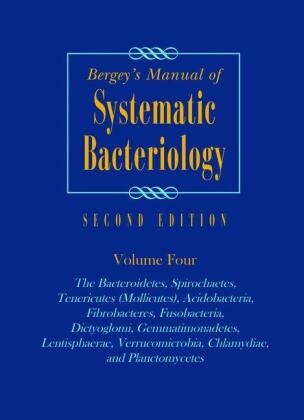 William B Whitman et al, Daniel Brown, Daniel R. Brown, Brian P Hedlund, Brian P. Hedlund, … - Bergey's Manual of Systematic Bacteriology Volume 4: The Bacteroidetes, Spirochaetes, Tenericutes (Mollicutes), Acidobacteria, Fibrobacteres, Fusobacteria, Dictyoglomi, Gemmatimonadetes, Lentisphaerae, Verrucomicrobia, Chlamydiae, and Planctomycetes