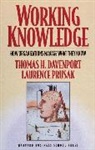 Thomas H Davenport, Thomas H. Davenport, Davenport Thomas H., Laurence Prusak, Lawrence Prusak, Prusak Laurence - Aorking Knowledge