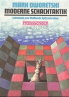 Mark Dworetski, Rudol Teschner - Moderne Schachtaktik