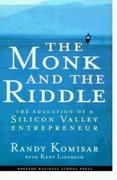 Randy Komisar, Komisar Randy, Randy Kosimar, Kent Lineback, Kent L. Lineback - Monk and the Riddle -the- Education of a Silicon Valley Entrepreneur