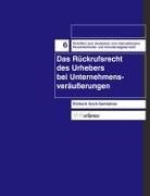 Richard Koch-Sembdner - Das Rückrufsrecht des Urhebers bei Unternehmensveräußerungen