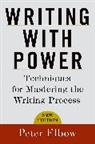 Peter Elbow, Peter (Professor of English Elbow, Elbow Peter - Writing with Power