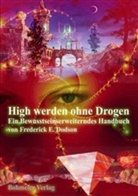 Frederick Dodson, Frederick E Dodson, Frederick E. Dodson - High werden ohne Drogen