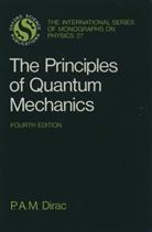P. A. M. Dirac, P.A. Dirac, Paul A. Dirac, Paul A. M. Dirac - The Principles Of Quantum Mechanics