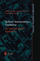 Albert Isidori, Alberto Isidori, Lorenz Marconi, Lorenzo Marconi, Andrea Serrani - Robust Autonomous Guidance