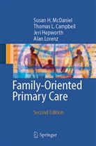 Thomas Campbell, Thomas L Campbell, Thomas L. Campbell, Jer Hepworth, Jeri Hepworth, Alan Lorenz... - Family-Oriented Primary Care