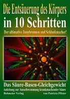 Patrizia Pfister - Die Entsäuerung des Körpers in 10 Schritten