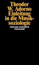 Theodor W Adorno, Theodor W. Adorno - Einleitung in die Musiksoziologie