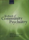 George Szmukler, Graham Thornicroft, George Szmukler, Graham Thornicroft - Textbook of Community Psychiatry