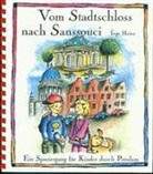 Inge Heinz - Vom Stadtschloss nach Sanssouci