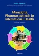 Stuar Anderson, Stuart Anderson, R. Huss, Reinhar Huss, Reinhard Huss, R. Summers... - Managing Pharmaceuticals in International Health