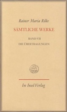 Rainer M. Rilke, Rainer Maria Rilke - Sämtliche Werke, 7 Bde., Ln - 7: Sämtliche Werke in sieben Bänden
