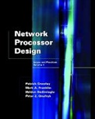 Patrick Crowley, Patrick (Associate Professor Crowley, Crowley Patrick, Mark A. Franklin, Mark A. (Washington University Franklin, Haldun Hadimioglu... - Network Processor Design