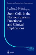 A. Björklund, Anders Björklund, Yves Christen, F. H. Gage, Fred H. Gage, A. Prochiantz... - Stem Cells in the Nervous System: Functional and Clinical Implications