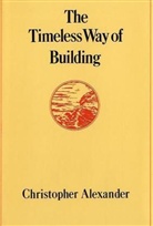 Christopher Alexander, Alexander Christopher - The Timeless Way of Building