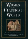 Elaine Fantham, Elaine Foley Fantham, Helene P. Foley, Helene Peet Foley, Natalie Boymel Kampen, Sarah B. Pomeroy... - Women in the Classical World