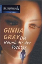 Ginna Gray - Die Heimkehr der Tochter