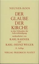 Jose Neuner, Josef Neuner, Heinrich Roos, H Weger, H Weger, Kar Rahner... - Der Glaube der Kirche in den Urkunden der Lehrverkündigung