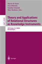 Ewa Orlowska, Marc Roubens, Gunther Schmidt, Harrie de Swart - Theory and Applications of Relational Structures as Knowledge Instruments