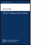 Dana H Allin, Dana H. Allin, H. Allin Dana - Nato''s Balkan Interventions