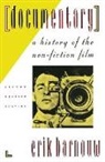 Erik Barnouw, Erik (Professor Emeritus of Dramatic Arts Barnouw - Documentary: History of the Non-fition-Film