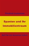 Friedrich Lautemann, Dr. Lautemann Beteiligungsgesellschaft mbH - Spanien und Ihr Immobilientraum