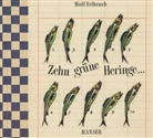 Wolf Erlbruch - Zehn grüne Heringe . . .