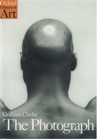 Graham Clarke, Graham (Reader in Literary and Image Studies Clarke - The Photograph