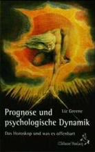 Liz Greene, Rolf Schanzenbach - Prognose und psychologische Dynamik