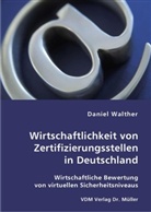 Daniel Walther - Wirtschaftlichkeit von Zertifizierungsstellen in Deutschland