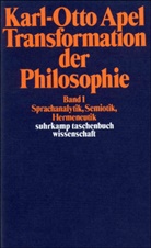Karl-Otto Apel - Transformation der Philosophie. Bd.1