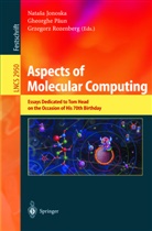Natasha Jonoska, Gheorghe Paun, Grzegorz Rozenberg, Natasha Jonoska, Gheorgh Paun, Gheorghe Paun... - Aspects of Molecular Computing
