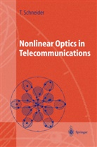 Thomas Schneider - Nonlinear Optics in Telecommunications