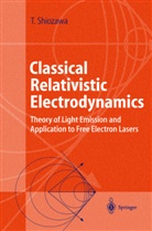 Toshiyuki Shiozawa - Classical Relativistic Electrodynamics