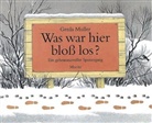 Muller, Gerda Muller - WAS WAR HIER BLOSS LOS ?