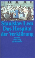Stanisaw Lem, Stanislaw Lem, Stanisław Lem - Das Hospital der Verklärung