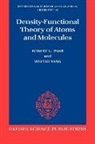 Robert G. Parr, Robert G. (William R. Kenan Jr Professor of Parr, Robert G. Yang Weitao Parr, Parr Robert G., Weitao Yang, Yang Weitao - Density-Functional Theory of Atoms and Molecules