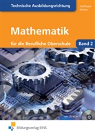Manfred Hoffmann, Norbert Krämer, Georg Ponnath - Mathematik für die Berufliche Oberstufe technische Ausbildungsrichtung