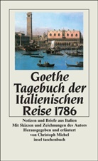 Johann Wolfgang Von Goethe, Christop Michel, Christoph Michel - Tagebuch der italienischen Reise 1786