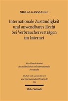 Niklas Ganssauge - Internationale Zuständigkeit und anwendbares Recht bei Verbraucherverträgen im Internet
