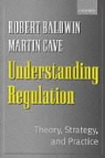 Robert Baldwin, Martin Cave - Understanding regulation
