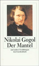 Nikolai Gogol, Nikolai W Gogol, Nikolai W. Gogol, Nikolai Wassiljewitsch Gogol, András Karakas - Der Mantel