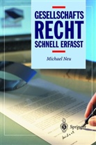 Michael Neu - Gesellschaftsrecht - Schnell erfasst