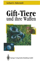 Gerhard G Habermehl, Gerhard G. Habermehl - Gift-Tiere und ihre Waffen